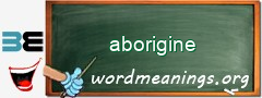 WordMeaning blackboard for aborigine